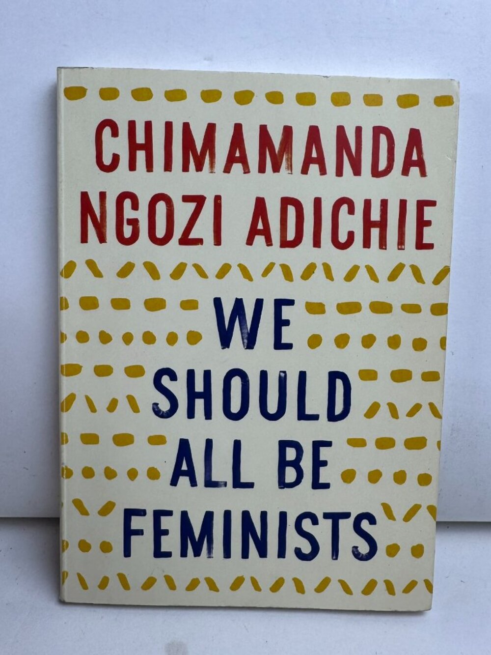 We Should All Be Feminists by Chimamanda Ngozi Adichie Paperback Essay Book